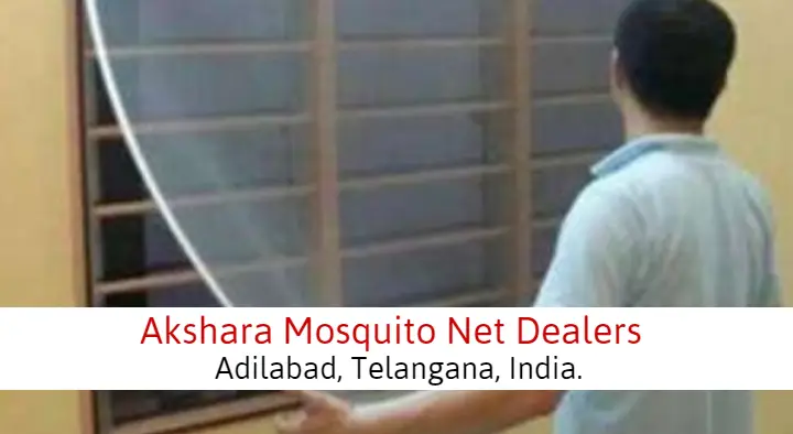 Mosquito Mesh Dealers in Adilabad  : Akshara Mosquito Net Dealers in Gandhi Nagar