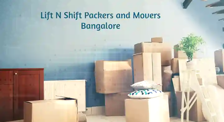 Packers And Movers in Bengaluru (Bangalore) : Lift N Shift Packers and Movers in Wilson Garden