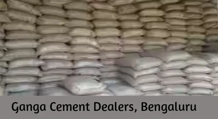 Cement Dealers in Bengaluru (Bangalore) : Ganga Cement Dealers in Thyagaraja Nagar