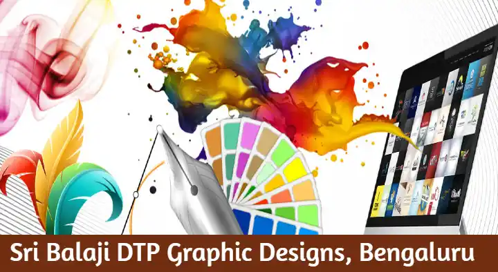 Dtp And Graphic Designers in Bengaluru (Bangalore) : Sri Balaji DTP Graphic Designs in Vidyaranya Nagar