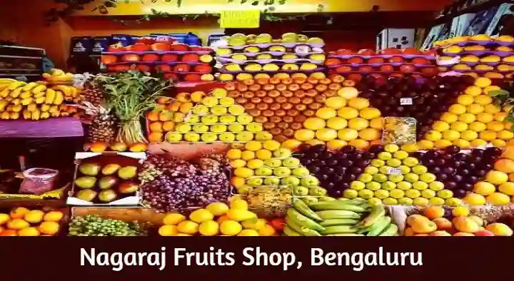 Fruit Dealers in Bengaluru (Bangalore) : Nagaraj Fruits Shop in Ramamurthy Nagar