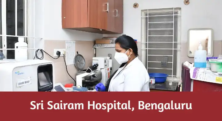 Hospitals in Bengaluru (Bangalore) : Sri Sairam Hospital in Indira Nagar
