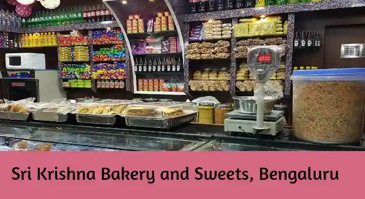 Sweets And Bakeries in Bengaluru (Bangalore) : Sri Krishna Bakery and Sweets in Indira Nagar