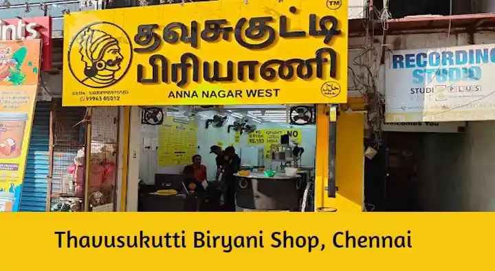Restaurants in Chennai (Madras) : Thavusukutti Biryani Shop in Anna Nagar