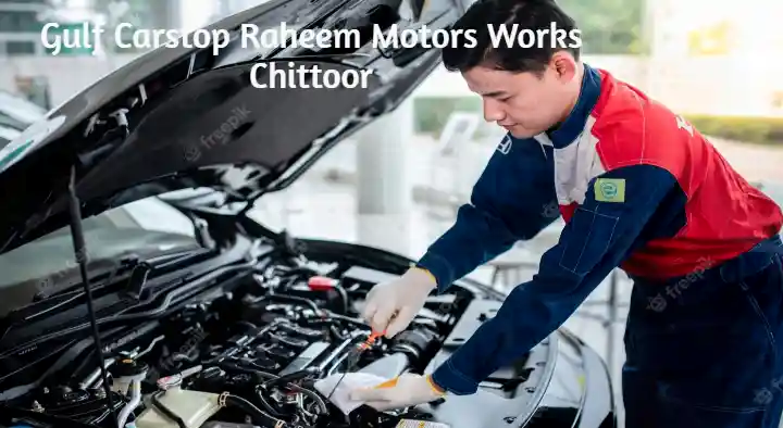 Automobile Repair Workshop in Chittoor  : Gulf Carstop Raheem Motors Works in Kothapeta