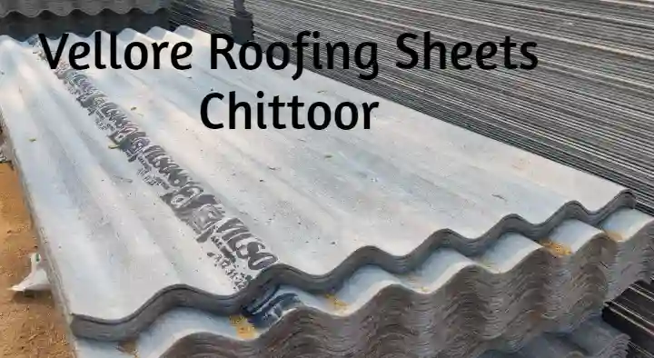 Cement Roofing Sheets in Chittoor  : Vellore Roofing Sheets in Adukkamparai