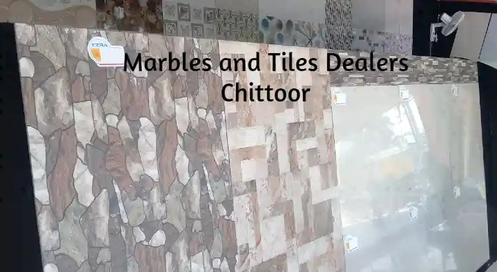 Marbles and Tiles Dealers in Vidhya Nagar Colony, Chittoor