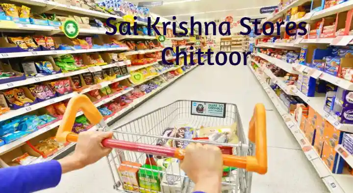 Super Markets in Chittoor  : Sai Krishna Stores in Ram Nagar Colony