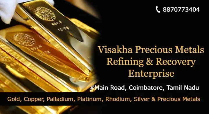 Visakha Precious Metals Refining and Recovery Enterprise in Gandhi Nagar, Coimbatore