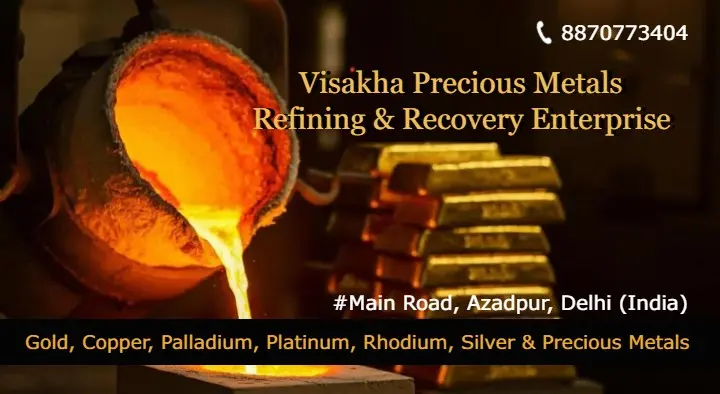 Visakha Precious Metals Refining and Recovery Enterprise in Azadpur, Delhi