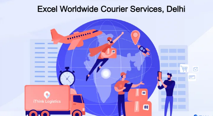 Courier Service in Delhi  : Excel Worldwide Pvt Ltd in Delhi