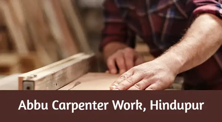 Abbu Carpenter Work in Makaandar Nagar, Hindupur