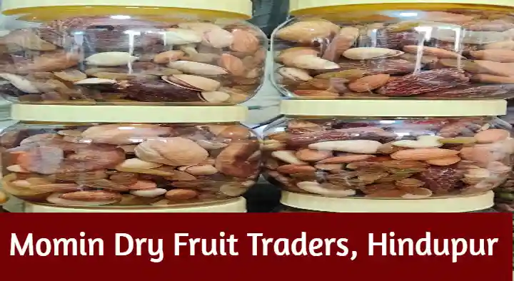 Momin Dry Fruit Traders in Auto Nagar, Hindupur
