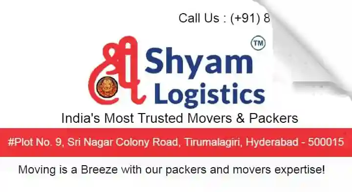 Shree Shyam Logistics Packers and Movers in Tirumalagiri, Hyderabad