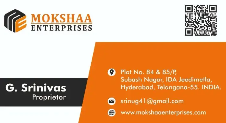 Mokshaa Enterprises in Jeedimetla, Hyderabad