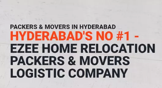 Ezee Home Relocation Packers and Movers in Secunderabad, Hyderabad