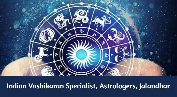 Indian Vashikaran Specialist Astrologers in Patel Chowk, Jalandhar