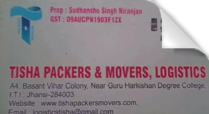 Tisha Packers And Movers (Logistics) in Basant Vihar Colony, Jhansi