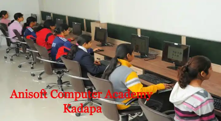 Computer Institutions in Kadapa  : Anisoft Computer Academy in Ganagapeta