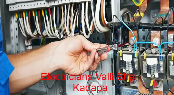 Electricians in Kadapa  : Electrition Valli Bhai in Ravindra Nagar