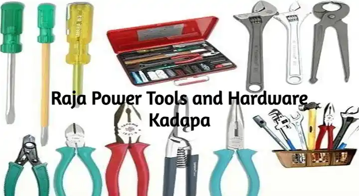 Raja Power Tools and Hardwares in Ganagapeta, Kadapa