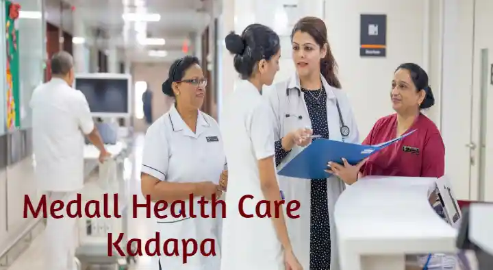 Health Care Service Centres in Kadapa  : Medall Health Care in Sankarapuram