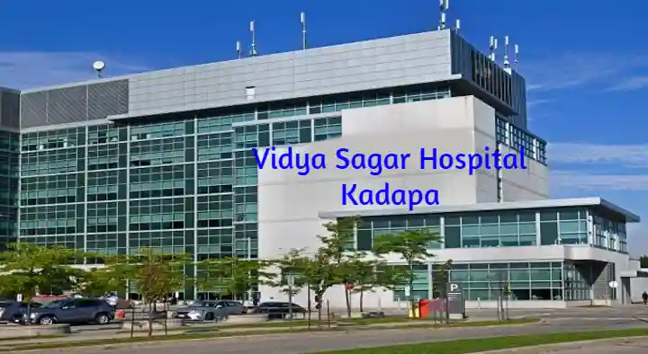 Vidya Sagar Hospital in Maruthi Nagar, Kadapa