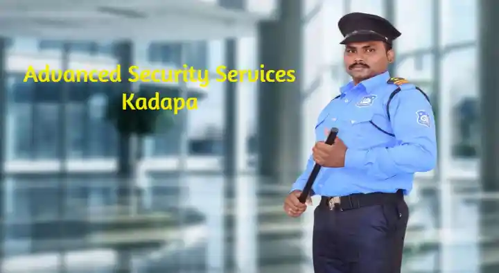 Security Services in Kadapa  : Advance Security and Services in Ayesha Nagar