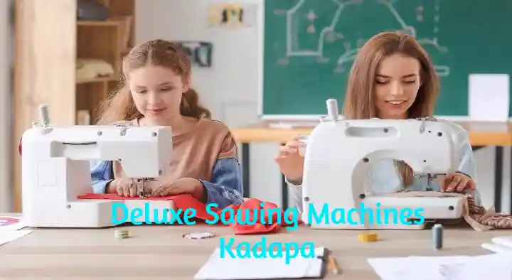 Deluxe Sewing Machines in Ganagapeta, Kadapa