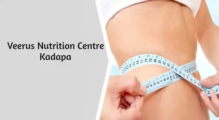 Weight Loss Services in Kadapa  : Veerus Nutrition Centre in Aravind Nagar