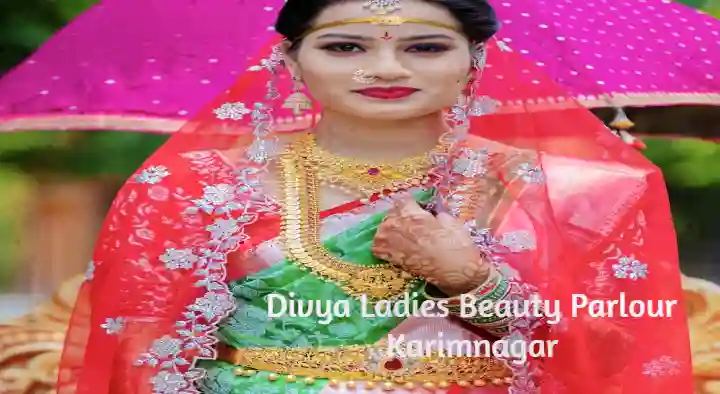 Beauty Parlour in Karimnagar : Divya Ladies Beauty Parlour in Sai Nagar