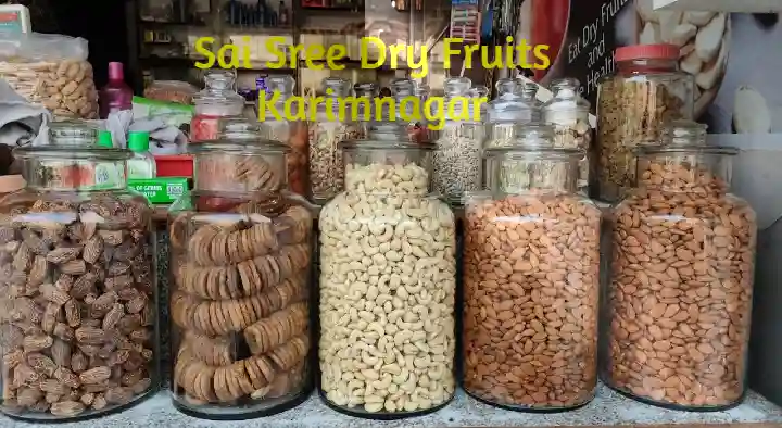 Dry Fruit Shops in Karimnagar  : Sai Sree Dry Fruits in Tower Road