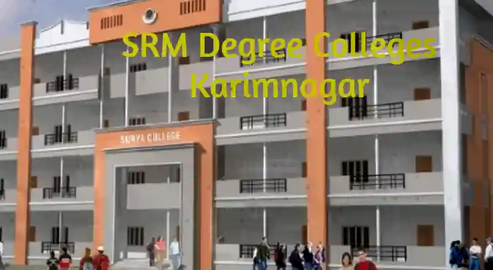 Degree Colleges in Karimnagar  : SRM Degree Colleges in Kothapally