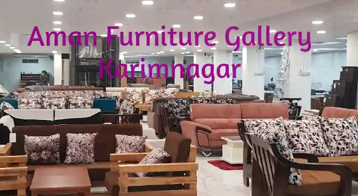 Furniture Shops in Karimnagar  : Aman Furniture Gallery in Kothapally