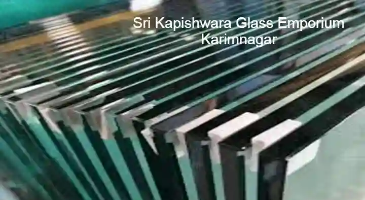Glass Dealers And Glass Works in Karimnagar  : Sri Kapishwara Glass Emporium in Jyothinagar