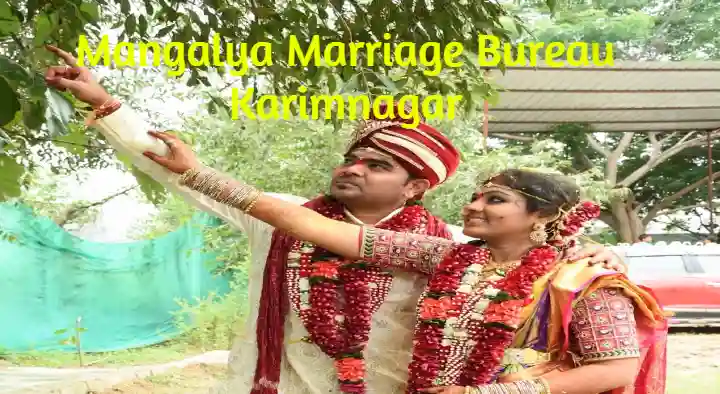 Marriage Consultant Services in Karimnagar  : Mangalya Marriage Bureau in Chaitanyapuri
