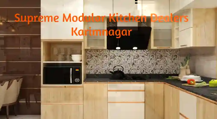 Modular Kitchen And Spare Parts Dealers in Karimnagar  : Supreme Modular Kitchen Dealers in Mukarampura