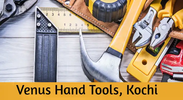 Venus Hand Tools in Ravipuram, Kochi