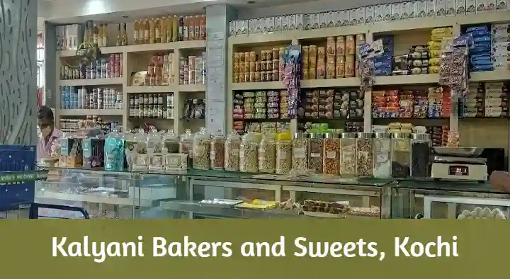 Sweets And Bakeries in Kochi (Cochin) : Kalyani Bakers and Sweets in Kothakath Raod