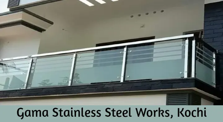 Stainless Steel Works in Kochi (Cochin) : Gama Stainless Steel Works in Sonia Nagar