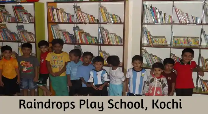 Play Schools in Kochi (Cochin) : Raindrops Play School in Upasana Nagar