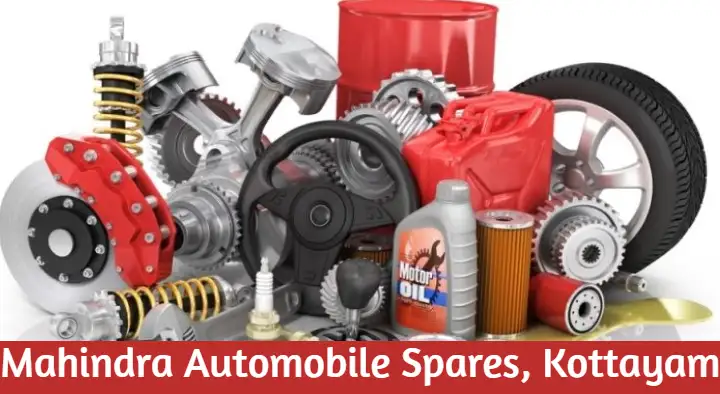 Automobile Spare Parts Dealers in Kottayam : Mahindra Automobile Spares in Annankunnu Road