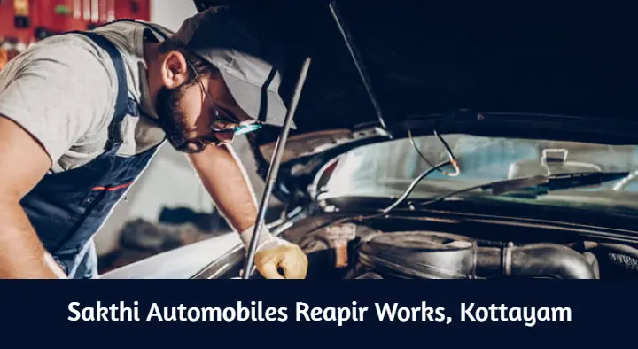 Automobile Repair Workshop in Kottayam : Sakthi Automobiles Reapir Works in Nagampadam