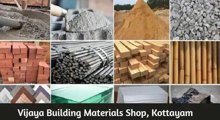 Building Material Suppliers in Kottayam  : Vijaya Building Materials Shop in Gandhi Nagar