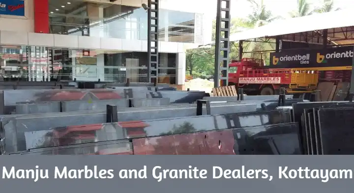 Granite And Marble Dealers in Kottayam  : Manju Marbles and Granite Dealers in Gandhi Nagar