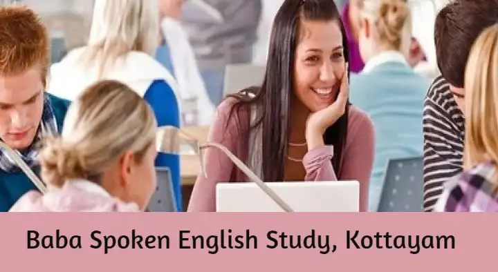 Spoken English Institutes in Kottayam  : Baba Spoken English Study in Nagampadam