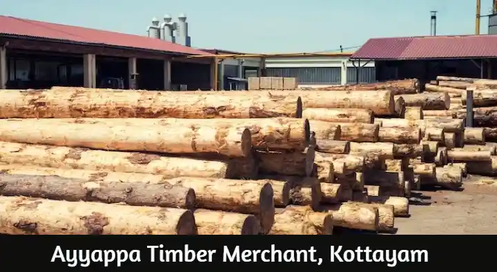 Timber Merchants in Kottayam  : Ayyappa Timber Merchant in Gandhi Nagar