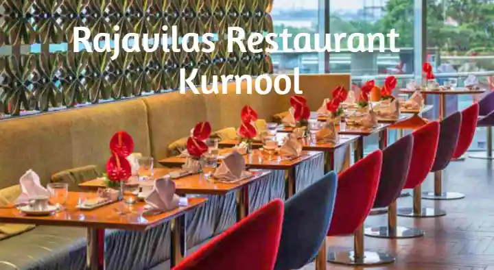 Restaurants in Kurnool  : Rajavilas Restaurant in Aditya Nagar