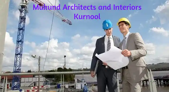 Mukund Architects and Interiors in Adithya Nagar, Kurnool