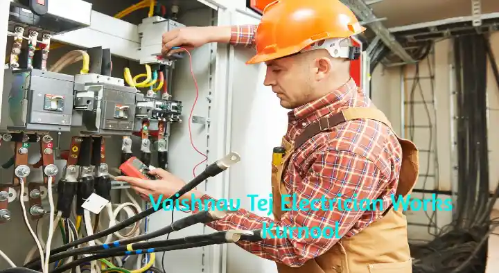 Vaishnav Tej Electrician Works in Arora Nagar, Kurnool